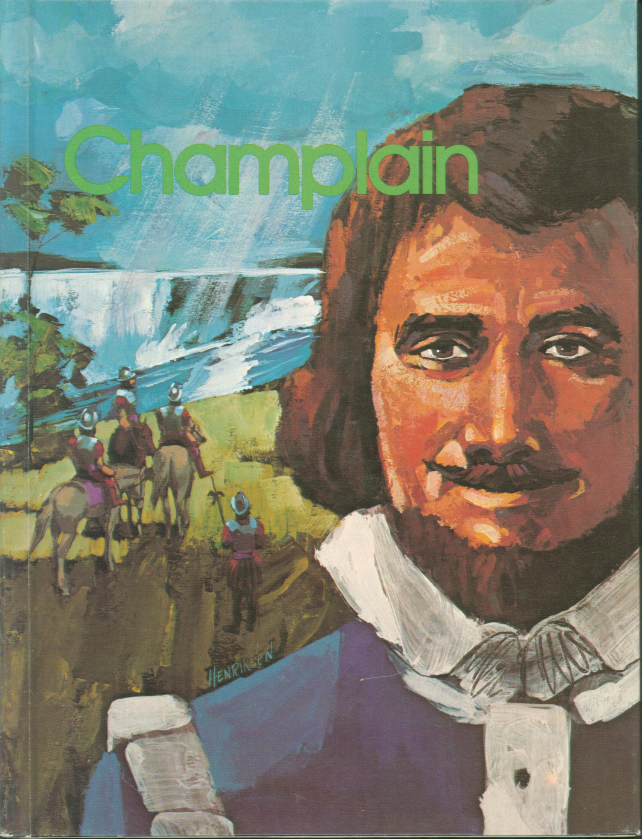 CHAMPLAIN: explorer of New France.
