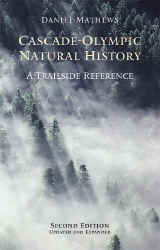 CASCADE-OLYMPIC NATURAL HISTORY: a trailside reference.