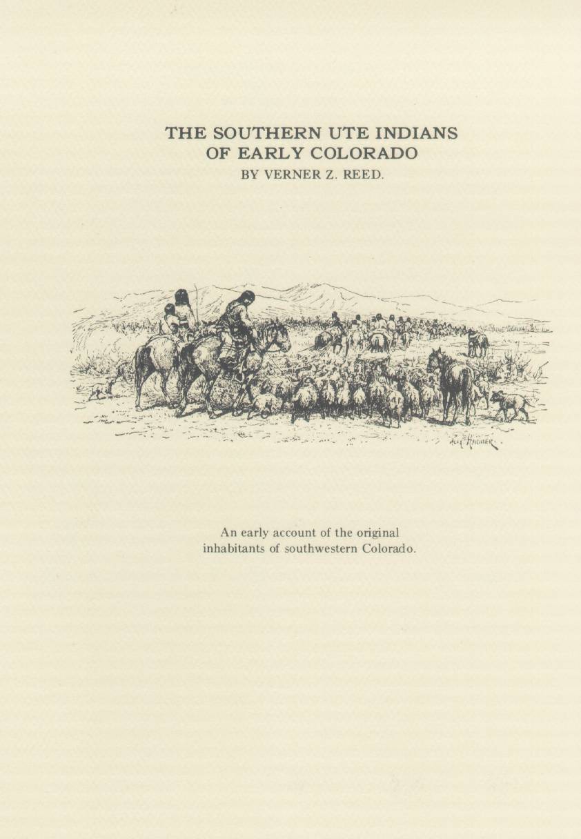 THE SOUTHERN UTE INDIANS OF EARLY COLORADO.