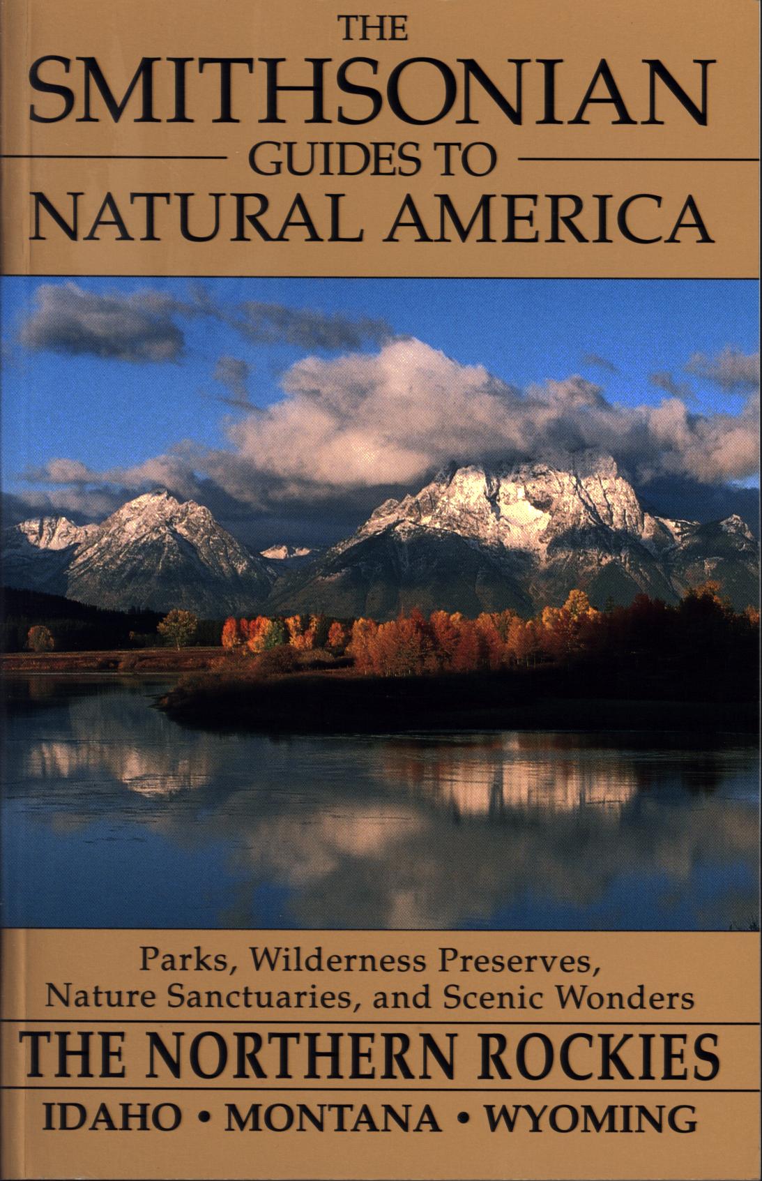 SMITHSONIAN GUIIDES TO NATURAL AMERICA (THE):&nbsp;the Northern Rockies.
